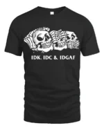 Sarcastic Skull Trio IDK IDC IDGAF Humor Graphic Tee Shirt - black t-shirt on white background