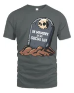 In Memory Of My Social Life Funny Tombstone Graphic T Shirt - gray t-shirt on white background