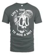 Life Is Too Short Funny Skull Dude Attitude Graphic T Shirt - gray t-shirt on white background