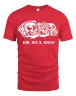 Sarcastic Skull Trio IDK IDC IDGAF Humor Graphic Tee Shirt - red t-shirt on white background
