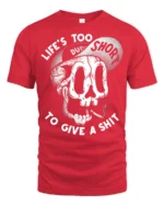 Life Is Too Short Funny Skull Dude Attitude Graphic T Shirt - red t-shirt on white background