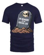 In Memory Of My Social Life Funny Tombstone Graphic T Shirt - navy t-shirt on white background
