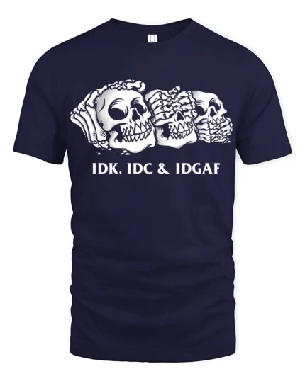 Sarcastic Skull Trio IDK IDC IDGAF Humor Graphic Tee Shirt - navy t-shirt on white background