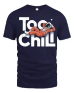 Too Chill Astronaut Relaxing Funny Space Graphic T Shirt - navy t-shirt on white background