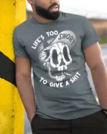 Life Is Too Short Funny Skull Dude Attitude Graphic T Shirt - model wearing grey tee, leaning on column