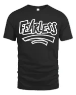 Fearless Bold Statement Graphic T Shirt Motivational Streetwear Style - black t-shirt on white background