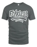 Fearless Bold Statement Graphic T Shirt Motivational Streetwear Style - gray t-shirt on white background
