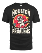 Relatable Astronaut Raccoon Houston Problem Space Tshirt - black t-shirt on white background