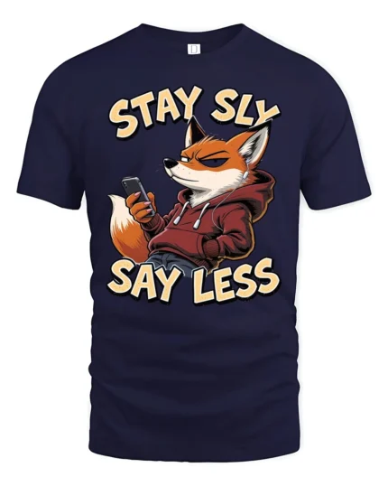 Cool Urban Fox Hoodie Stay Sly Say Less Slogan Graphic Tshirt - navy t-shirt on white background