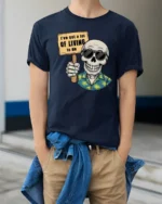 Zany Skeleton Hawaiian Shirt I Have A Lot Of Living To Do Tee - model wearing navy tee with hands in pockets