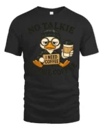 Grumpy Duck Coffee First No Talkie Relatable Tshirt - black t-shirt on white background