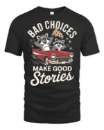Funny Raccoon Road Trip Bad Choices Good Stories Tshirt - black t-shirt on white background