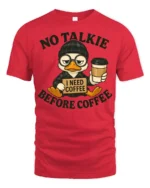 Grumpy Duck Coffee First No Talkie Relatable Tshirt - red t-shirt on white background