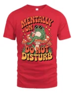 Relaxing Frog Mushroom Mentally On Do Not Disturb Tshirt - red t-shirt on white background