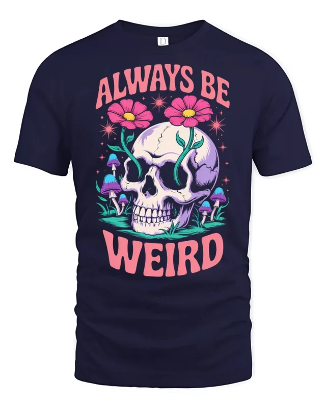 Whimsical Always Be Weird Floral Skull Graphic Tshirt - navy t-shirt on white background