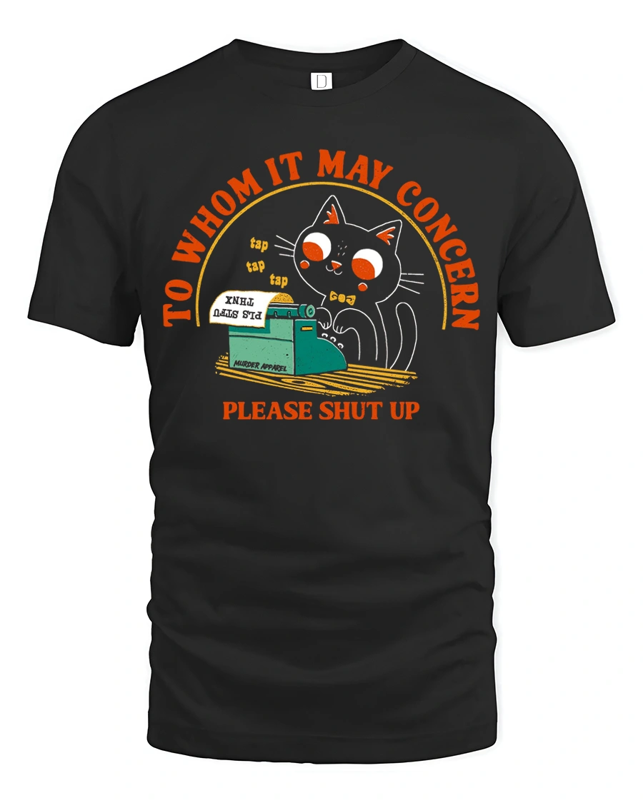 Funny Black Cat Typewriter Please Shut Up Graphic Tshirt - 1 Funny Black Cat Typewriter Please Shut Up Graphic Tshirt - black t-shirt on white background