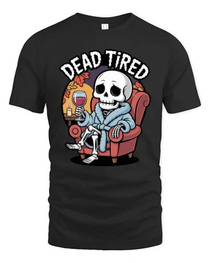 Funny Skeleton Dead Tired Bathrobe Wine Relaxing Tshirt - black t-shirt on white background