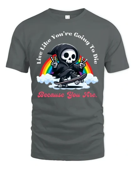 Funny Skater Grim Reaper Live Like You Die Graphic Tshirt - gray t-shirt on white background