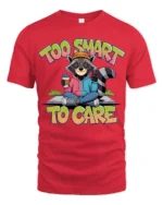 Funny Raccoon Too Smart To Care Coffee Quote Graphic Tshirt - red t-shirt on white background