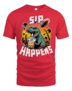 Funny Boba T Rex Sip Happens Dinosaur Graphic Tshirt - red t-shirt on white background