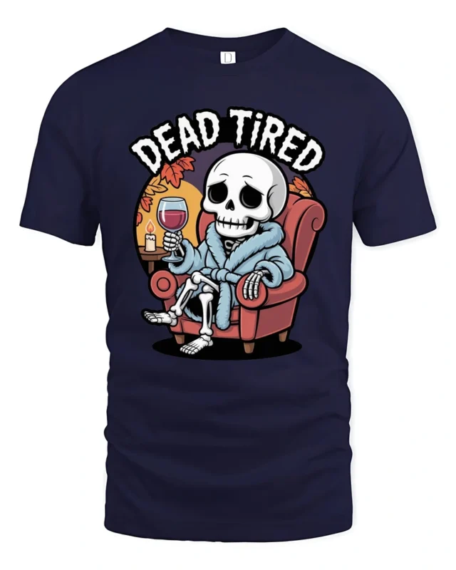 Funny Skeleton Dead Tired Bathrobe Wine Relaxing Tshirt - navy t-shirt on white background