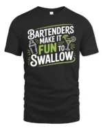 Funny Bartenders Make It Fun To Swallow Slogan Cocktail Tshirt - black t-shirt on white background