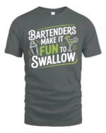 Funny Bartenders Make It Fun To Swallow Slogan Cocktail Tshirt - gray t-shirt on white background