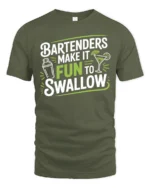 Funny Bartenders Make It Fun To Swallow Slogan Cocktail Tshirt - military green t-shirt on white background