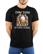 Funny Dim Sum And Then Some Cute Dumpling Graphic Tshirt - model wearing black tee with hands behind back