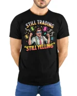 Retro Wall Street Trader Still Trading Yelling Graphic Tee - model wearing black tee with hands behind back