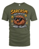 Sarcasm Just One Of My Many Talents Funny Brain Tshirt - military green t-shirt on white background