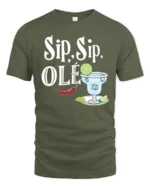 Festive Sip Sip Ole Margarita Cocktail Slogan Graphic Tee - military green t-shirt on white background