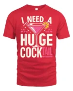 Cheeky I Need A Huge Cocktail Pink Martini Graphic Tshirt - red t-shirt on white background
