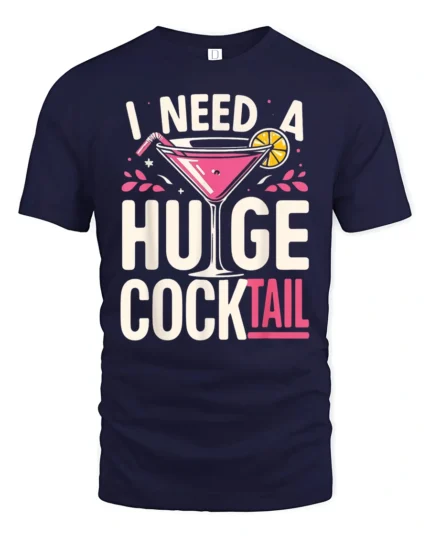 Cheeky I Need A Huge Cocktail Pink Martini Graphic Tshirt - navy t-shirt on white background