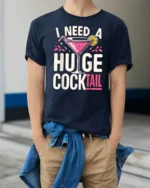 Cheeky I Need A Huge Cocktail Pink Martini Graphic Tshirt - model wearing navy tee with hands in pockets
