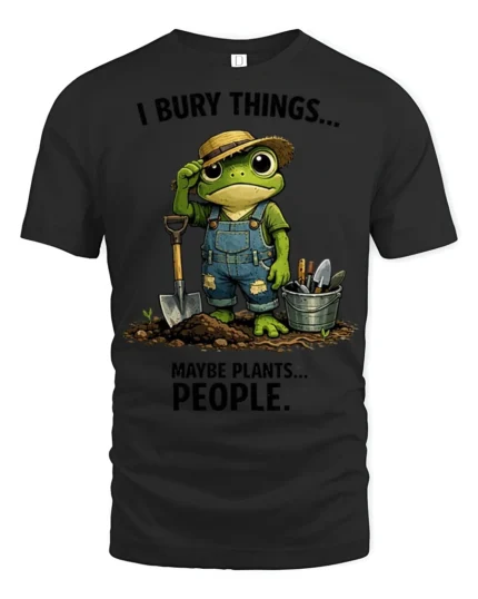 Funny Frog Gardener I Bury Things Sarcastic Graphic Tee - black t-shirt on white background