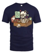 Skeleton Office Overwork Keep Working No Time To Die Tshirt - navy t-shirt on white background