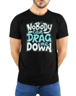 Inspirational Nobody Can Drag Me Down Motivational Tshirt - model wearing black tee with hands behind back