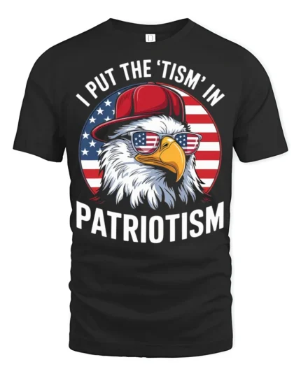 Funny I Put The Tism In Patriotism Eagle Graphic Tshirt - black t-shirt on white background