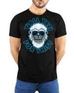 Cool Shaded Yeti Yall Yet For This Funny Graphic Tshirt - model wearing black tee with hands behind back