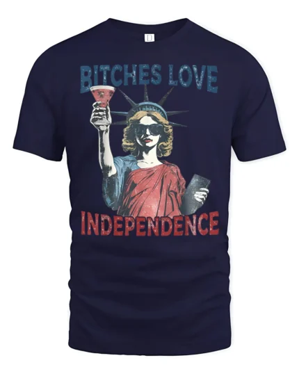 Funny Lady Liberty Bitches Love Independence Cocktail Tshirt - navy t-shirt on white background