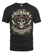 Let The Pirate Shenanigans Begin Skull Graphic Tee Tshirt - black t-shirt on white background