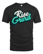 Urban Hustle Rise And Grind Graffiti Street Art Tshirt - black t-shirt on white background