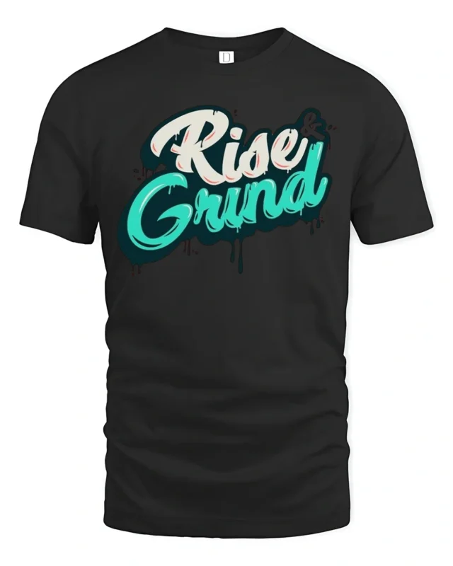 Urban Hustle Rise And Grind Graffiti Street Art Tshirt - black t-shirt on white background