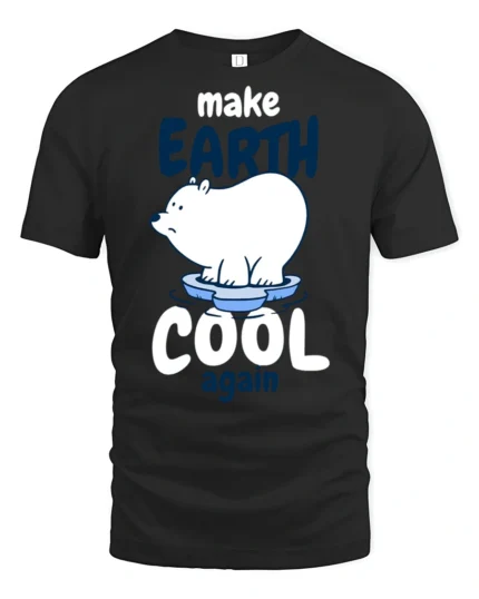 Caring Polar Bear Make Earth Cool Again Environmental Tshirt - black t-shirt on white background