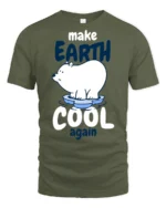 Caring Polar Bear Make Earth Cool Again Environmental Tshirt - military green t-shirt on white background