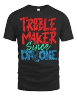 Amusing Troublemaker Since Day One Slingshot Graphic Tee - black t-shirt on white background