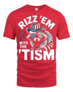 Hilarious Rizz Em With The Tism Patriotic Raccoon Graphic Tee - red t-shirt on white background