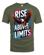 Inspiring Rise Above Limits Bald Eagle Motivation Graphic Tee - military green t-shirt on white background