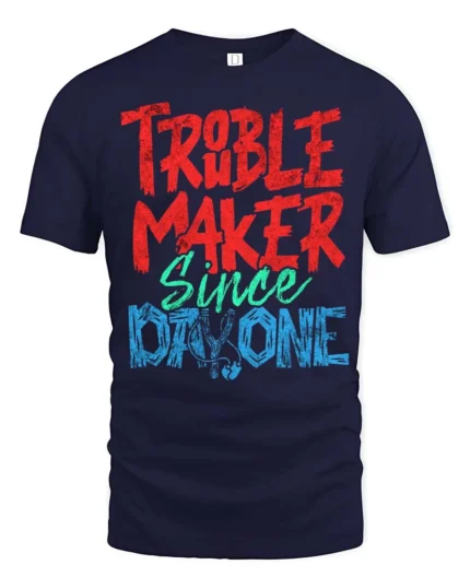 Amusing Troublemaker Since Day One Slingshot Graphic Tee - navy t-shirt on white background